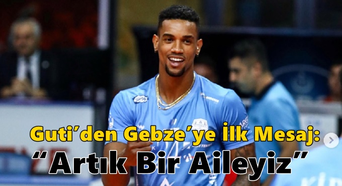 Guti’den Gebze’ye İlk Mesaj: “Artık Bir Aileyiz”