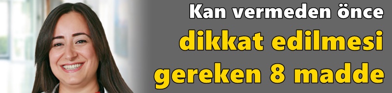 Kan vermeden önce dikkat edilmesi gereken 8 madde