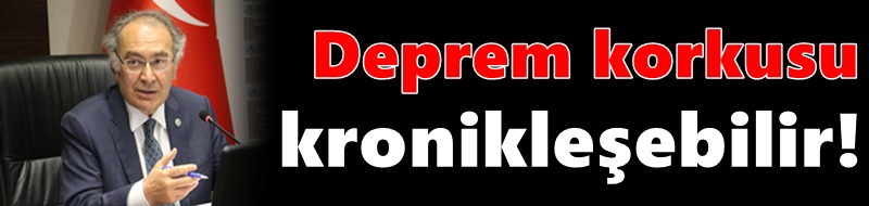 Deprem sonrası beyin 'sürekli tehlike' modunda kalabilir!