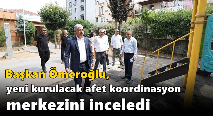 Başkan Ömeroğlu,Yeni Kurulacak Afet Koordinasyon Merkezini İnceledi