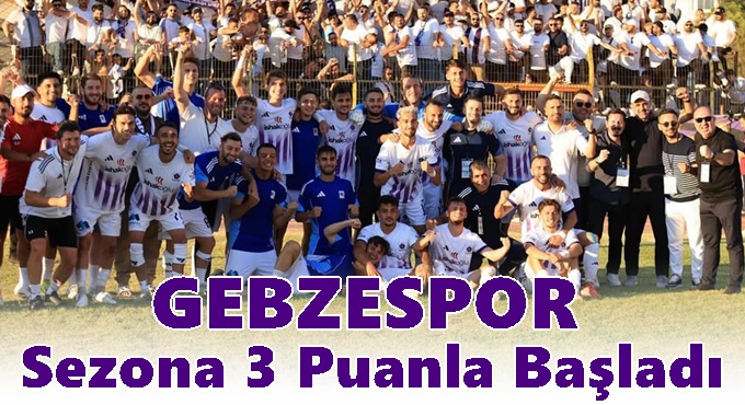 Gebzespor Sezona 3 Puanla Başladı