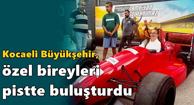 Özel bireyler, yarış pistinde sürüş deneyimi yaşadı