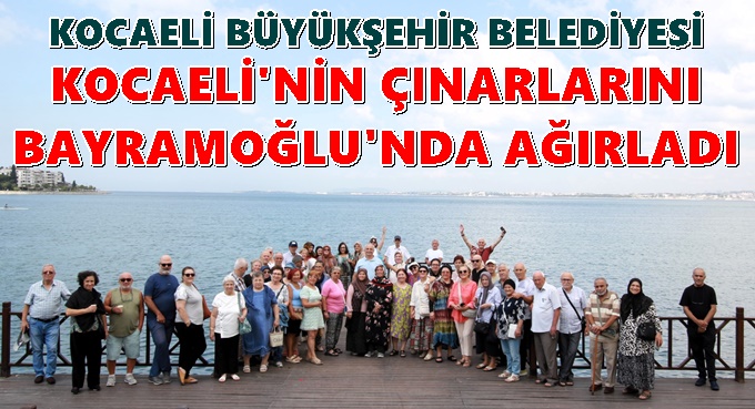 Kocaeli’nin çınarları Balyanoz'da bir araya geldi