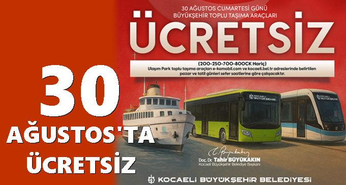 30 Ağustos’ta toplu ulaşım ücretsiz