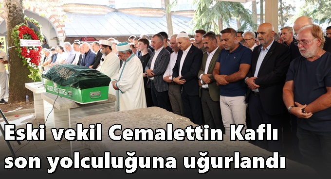 Cemalettin Kaflı son yolculuğuna uğurlandı