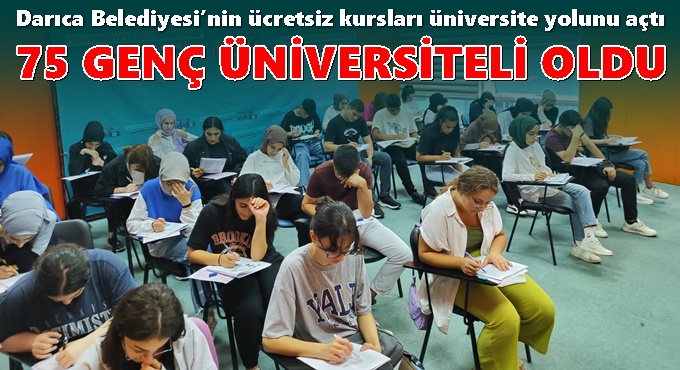 Darıca Belediyesi’nin ücretsiz kursları üniversite yolunu açtı