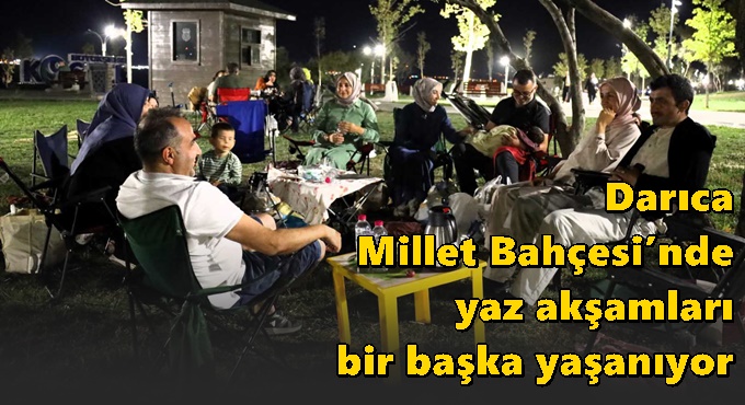 Darıca Millet Bahçesi’nde yaz akşamları bir başka yaşanıyor