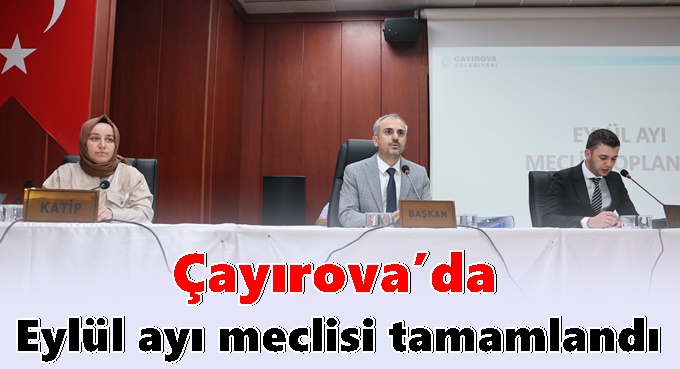 Çayırova’da Eylül ayı meclisi tamamlandı