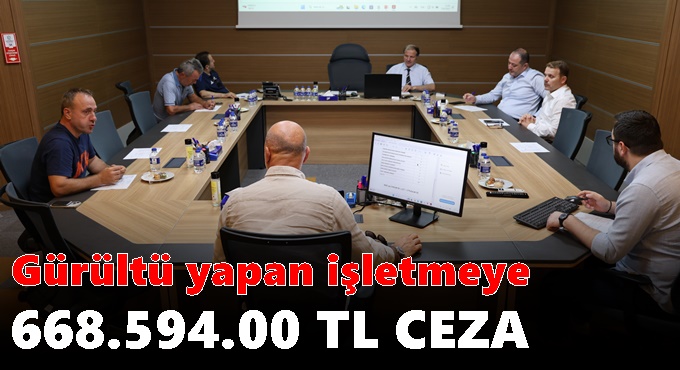 Encümende gürültü kirliliğine af yok