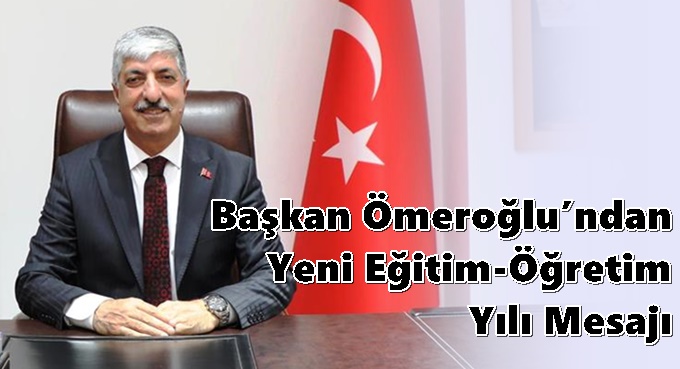 Başkan Ömeroğlu’ndan Yeni Eğitim-Öğretim Yılı Mesajı