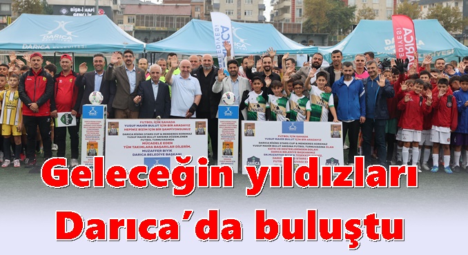 Geleceğin yıldızları Darıca’da buluştu
