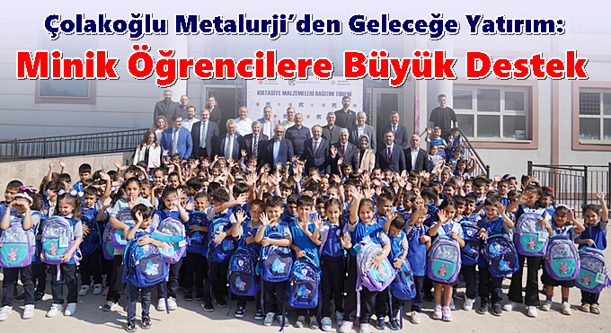 Çolakoğlu Metalurji’den 80. Yılında Eğitime Güçlü Destek