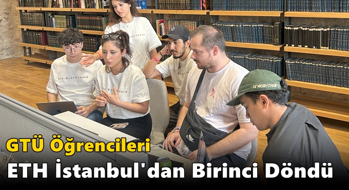 GTÜ Öğrencileri ETH İstanbul'dan Birinci Döndü
