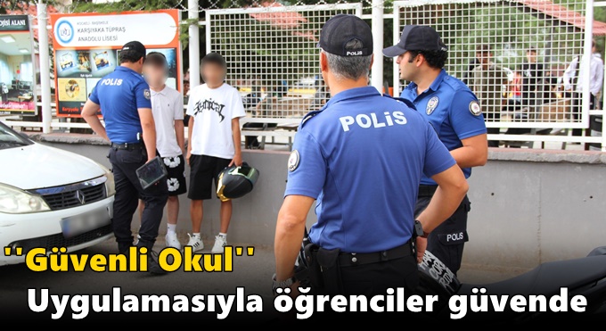 ''Güvenli Okul'' Uygulamasıyla öğrenciler güvende