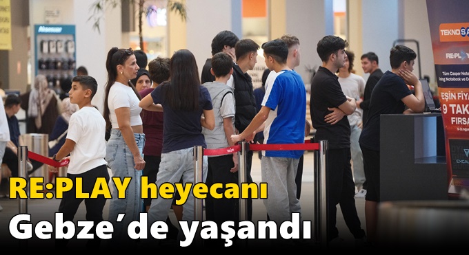 RE:PLAY heyecanı Gebze’de yaşandı
