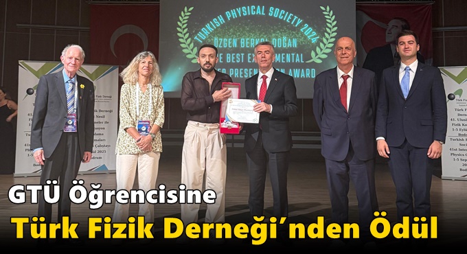 GTÜ Öğrencisine Türk Fizik Derneği’nden Ödül