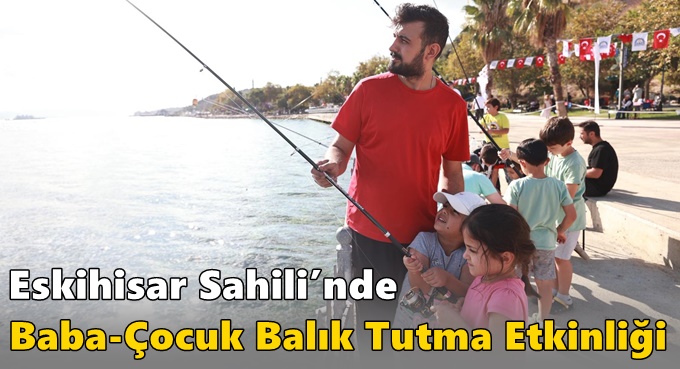Eskihisar Sahili’nde Baba-Çocuk Balık Tutma Etkinliği