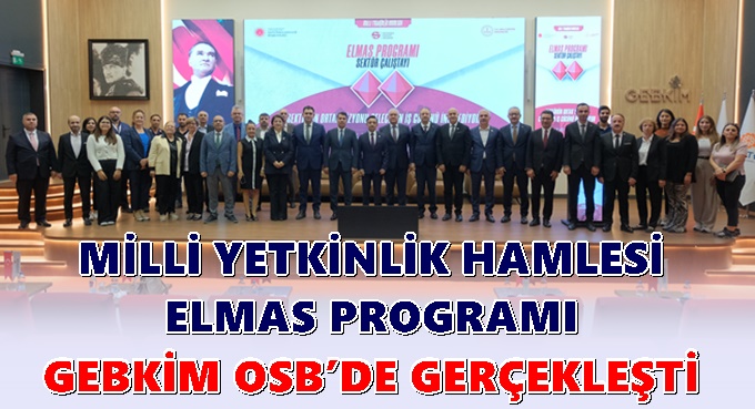 Milli Yetkinlik Hamlesi Elmas Programı’nın Yıldızı GEBKİM MTAL