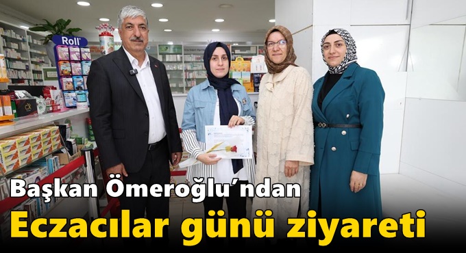 Başkan Ömeroğlu’ndan Eczacılar Günü Ziyareti