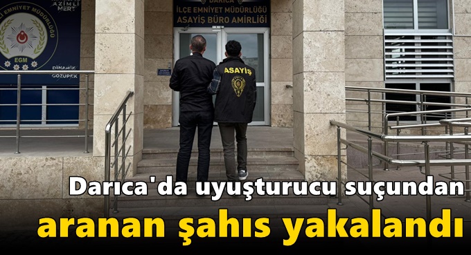 Darıca'da Uyuşturucu Suçundan Aranan Şahıs Yakalandı