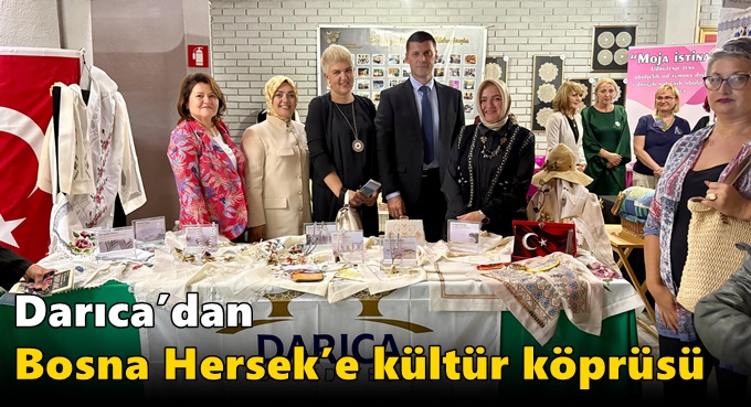 DARICA BELEDİYESİ, BOSNA HERSEK’TE ULUSLARARASI KADIN ÖRGÜ VE EL SANATLARI FESTİVALİNE KATILDI