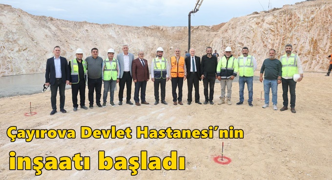 Çayırova Devlet Hastanesi’nin inşaatı başladı
