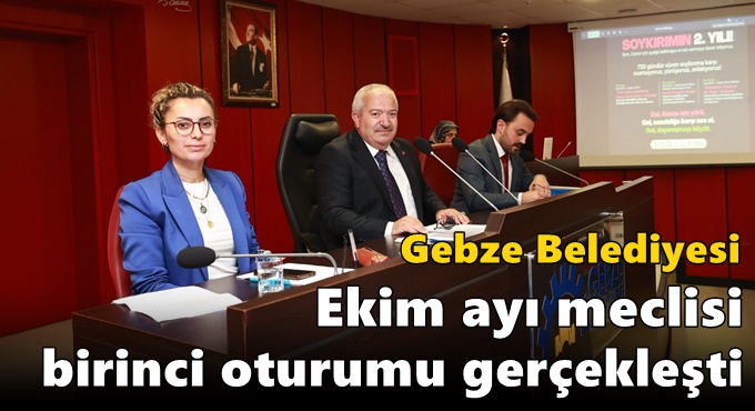 Gebze Belediyesi Ekim Ayı Meclisi Birinci Oturumu Gerçekleşti