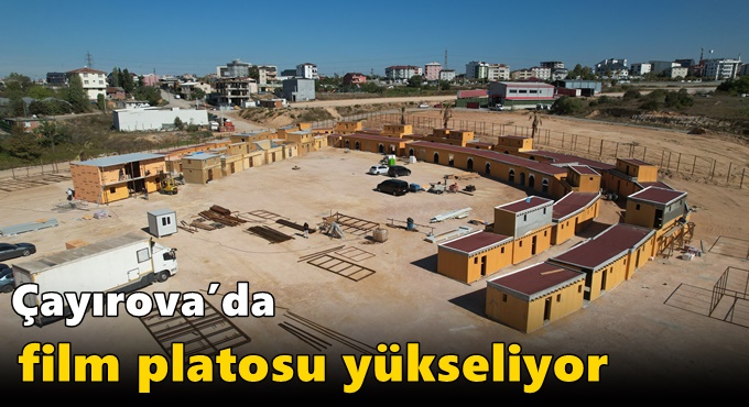 Çayırova’da film platosu yükseliyor