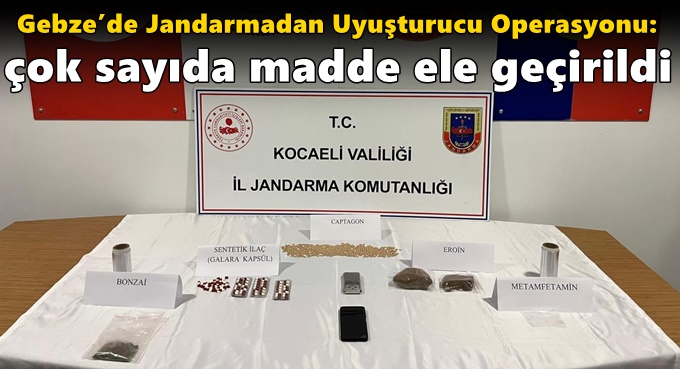 Gebze’de Jandarmadan Uyuşturucu Operasyonu: Çok Sayıda Madde Ele Geçirildi