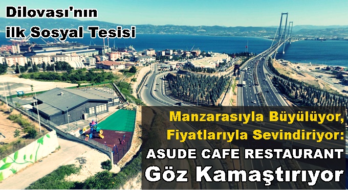 Manzarasıyla Büyülüyor, Fiyatlarıyla Sevindiriyor: Asude Cafe & Restaurant Hizmete Girdi