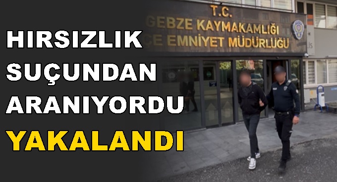 Hırsızlık suçundan aranıyordu. Yakalandı!