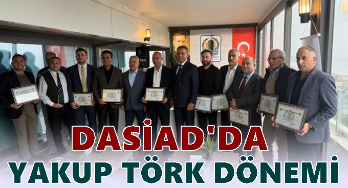 DASİAD'da Yakup Yörk Dönemi