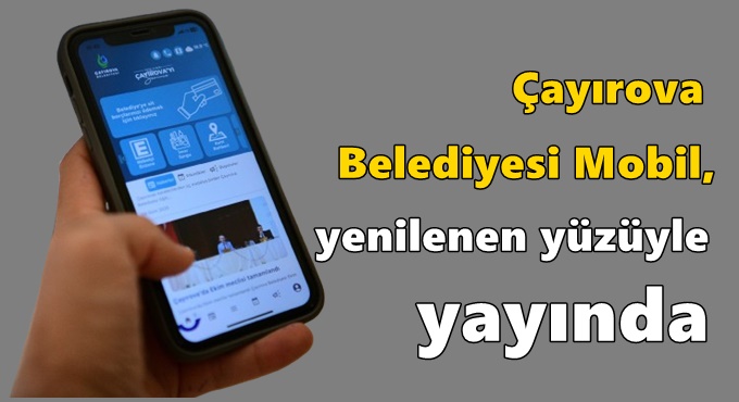 Çayırova Belediyesi Mobil, yenilenen yüzüyle yayında