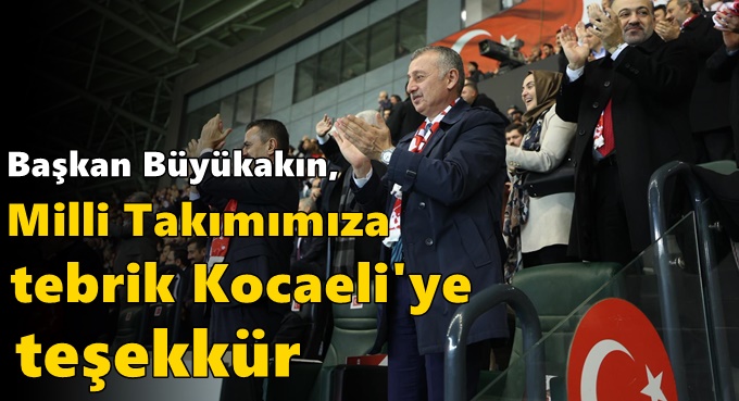 Milli Takımımıza tebrik Kocaeli'ye teşekkür