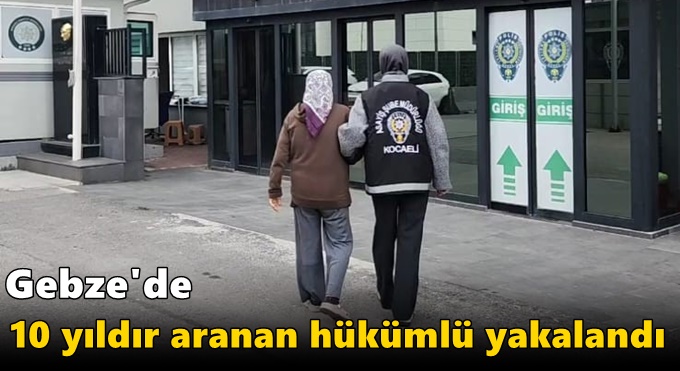 Gebze’de Uyuşturucu Suçundan Aranan Hükümlü 10 Yıl Sonra Yakalandı