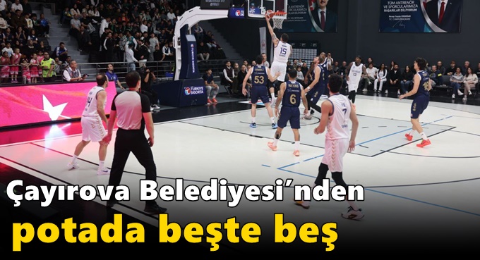 Çayırova Belediyesi’nden potada beşte beş