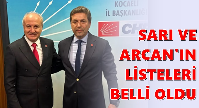 SARI VE ARCAN'IN LİSTESİ BELLİ OLDU