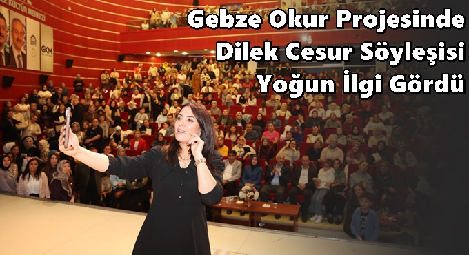 Gebze Okur Projesinde Dilek Cesur Söyleşisi Yoğun İlgi Gördü