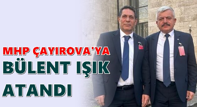 MHP Çayırova'da Başkan Bülent Işık oldu