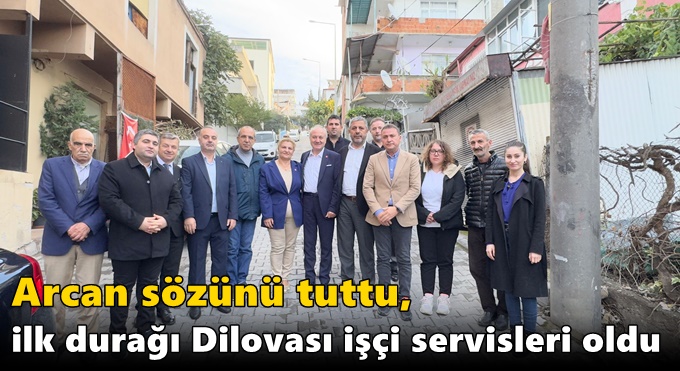 Arcan sözünü tuttu, ilk durağı Dilovası işçi servisleri oldu