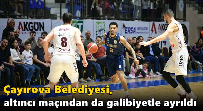 Çayırova Belediyesi, altıncı maçından da galibiyetle ayrıldı