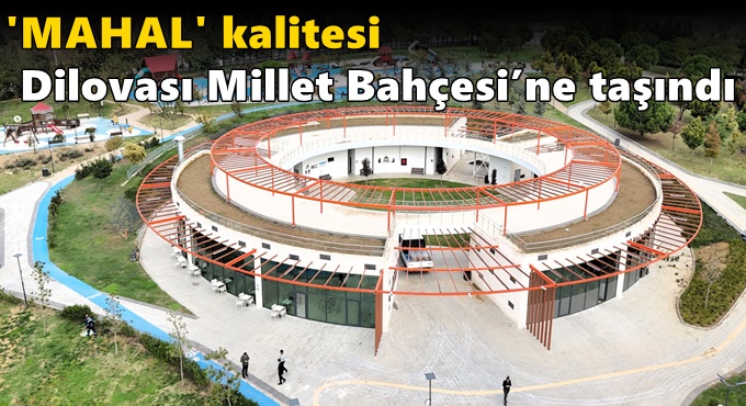 'Mahal' kalitesi Dilovası Millet Bahçesi’ne taşındı