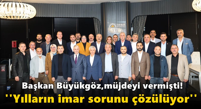 Gebze’de İmar Sevinci: Hürriyet ve Yavuz Selim’e Yeni Dönem