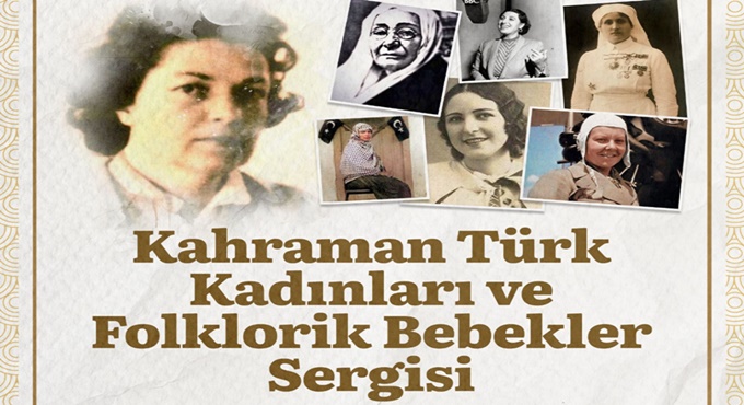 "Kahraman Türk Kadınları ve Folklorik Bebekler Sergisi" Gölcük'te Açılıyor