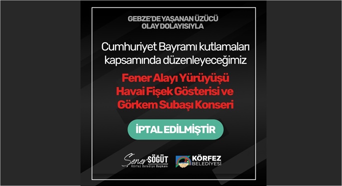 Körfez'de Cumhuriyet Bayramı konseri iptal edildi