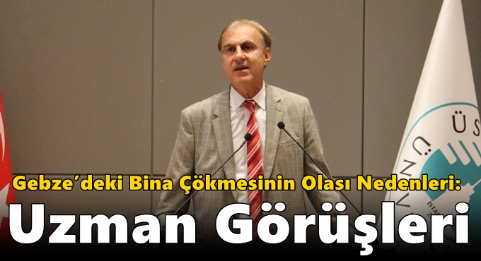 Gebze’deki Bina Çökmesinin Olası Nedenleri: Uzman Görüşleri