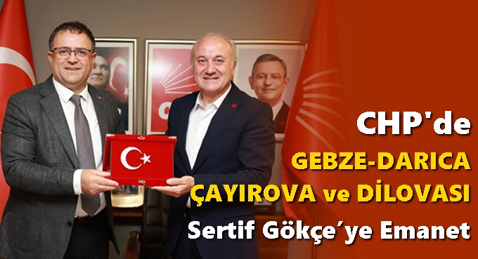 CHP’de Batı Yakası Sertif Gökçe’ye Emanet