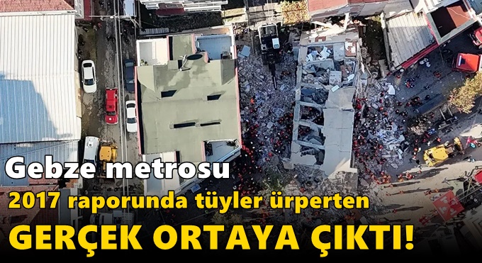 Gebze metrosu 2017 raporunda tüyler ürperten gerçek ortaya çıktı!
