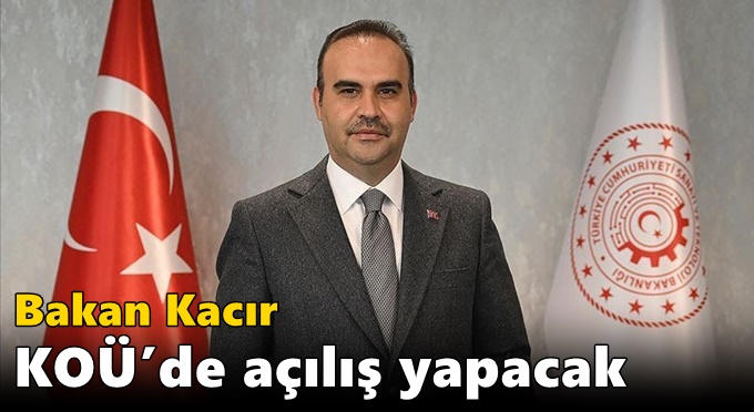 Bakan Kacır KOÜ’de açılış yapacak