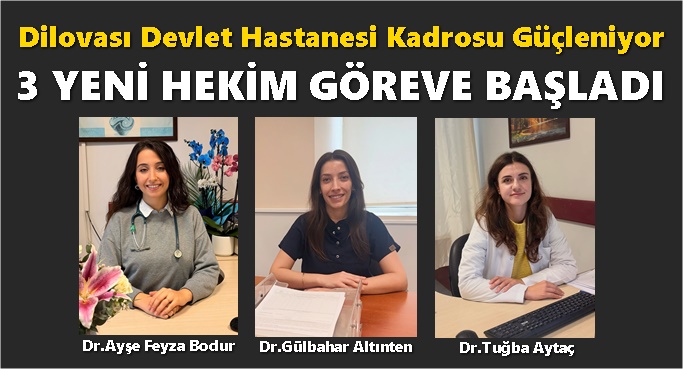 Dilovası Devlet Hastanesi'ne 3 yeni hekim atandı!